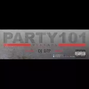 DJ DTP - Party 101 Mix